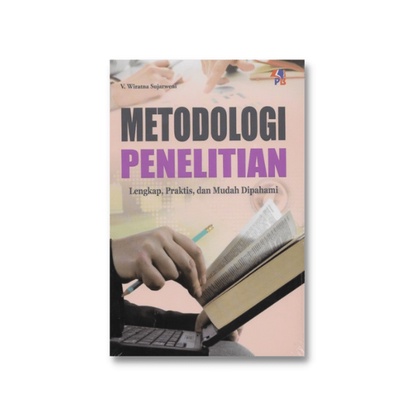 Metodologi penelitian: Lengkap, praktis, dan mudah dipahami
