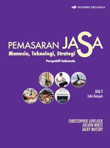 Pemasaran jasa: manusia, teknolog, strategi