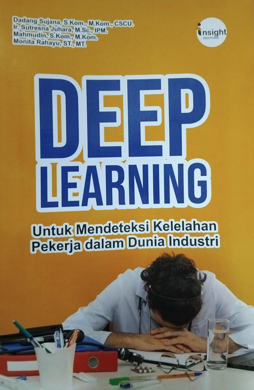 Deep learning: untuk mendeteksi kelelahan pekerja dalam dunia industri