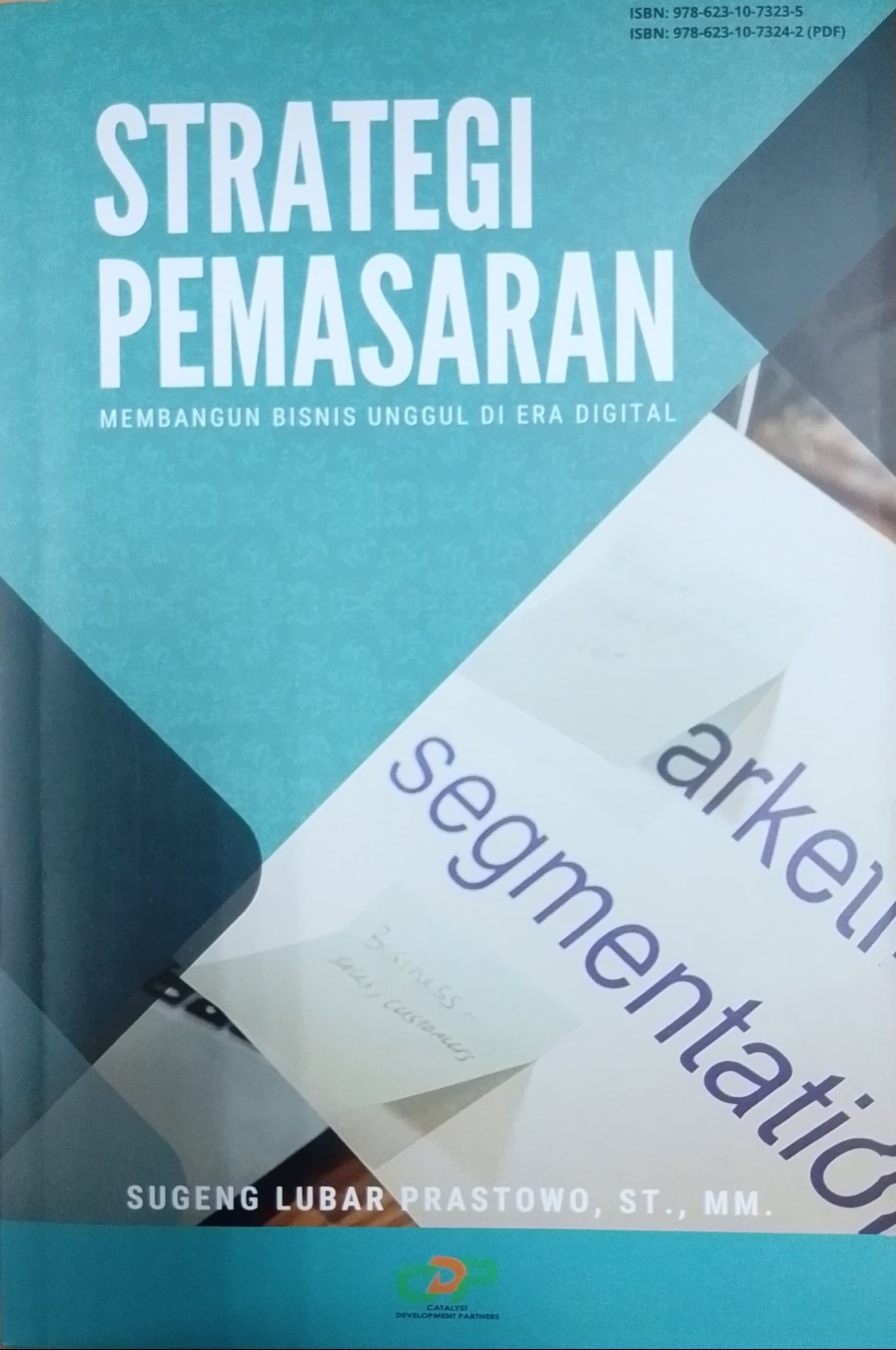 Strategi pemasaran: membangun bisnis unggul di era digital