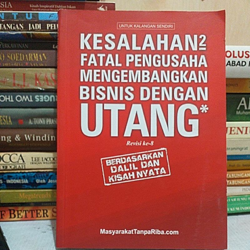 Kesalahan-kesalahan fatal pengusaha mengembangkan bisnis dengan utang