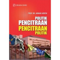 Politik pencitraan-pencitraan politik