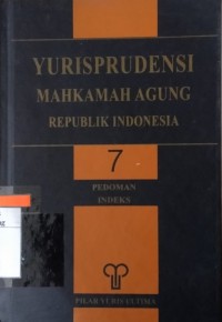 Yurisprudensi mahkamah agung Republik Indonesia. Vol. 7