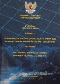 Putusan Nomor 2/PUU-VII/2009 Perihal pengujian undang-undang nomor 11 tahun 2008 tentang informasi dan transaksi elektronik terhadap undang-undang dasar Negara Republik Indonesia Tahun 1945