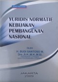 Yuridis normatif kebijakan pembangunan nasional