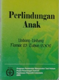 Perlidungan anak undang-undang nomor 23 tahun 2002