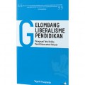 Gelombang liberalisme pendidikan : mengawal tata kelola pendidikan untuk rakyat