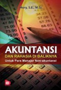 Akuntansi dan rahasia di baliknya: unruk para manajer non-akuntansi