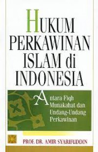 Image of Hukum perkawinan islam di Indonesia: Antara fiqh munakahat dan undang-undang perkawinan