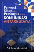 Persepsi, sikap, dan prasangka dalam komunikasi antar budaya