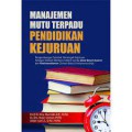 Manajemen mutu terpadu: pendidikan kejuruan pengembangan sekolah menengah kejuruan sebagai sekolah berbasis sistem ganda ( dual-based-system ) dan kewirausahawan ( school-based-entrepreneuship )