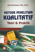 Metode penelitian kualitatif: teori & praktik