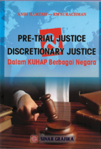 Pre-trial justice discretionary justice dalam KUHAP berbagai negara