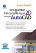 Menggambar rancang bangun 2 D dengan Auto CAD