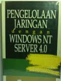 Pengelolaan jaringan dengan windows NT Server 4.0