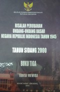 Risalah perubahan undang-undang dasar Negara Republik Indonesia tahun 1945 : tahun sidang 2000 v3