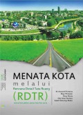 Menata kota melalui rencana detail tata ruang (RDTR) semua bisa paham, semua ikut serta