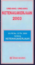 Undang - undang ketenagakerjaan 2003 (UU No. 13 Th. 2003)