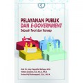 Pelayanan publik dan E-goverment sebuah teori dan konsep