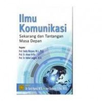 Ilmu komunikasi: sekarang dan tantangan masa depan