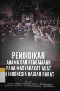 Pendidikan agama dan keagamaan pada masyarakat adat di Indonesia Bagian Barat