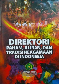 Direktori paham, aliran, dan tradisi keagamaan di Indonesia